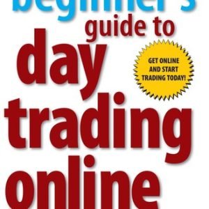 A Beginner's Guide to Day Trading Online (2nd edition) - paperback Turner, T...