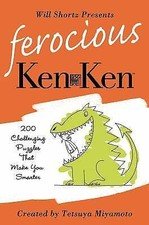 Will Shortz Presents Ferocious KenKen: 200 Challenging Logic Puzzles That...