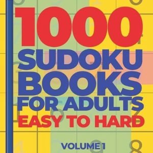 1000 Sudoku Books For Adults Easy To Hard - Volume 1: Brain Games for Adults - L