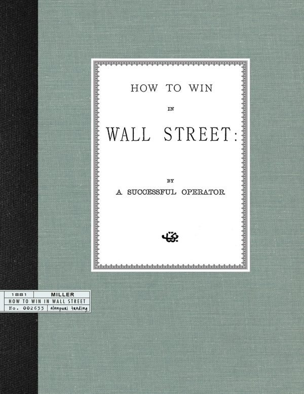 (1881) How to Win in Wall Street by A Successful Operator (Joaquin Miller)