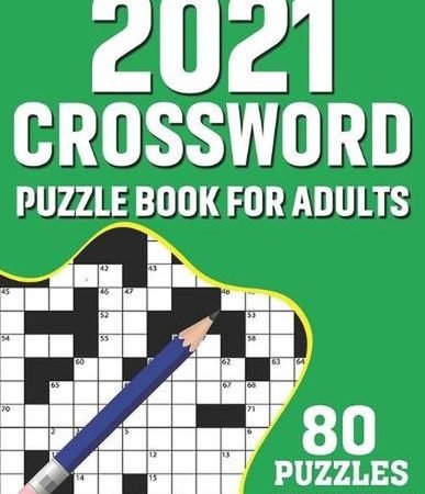 2021 Crossword Puzzle Book For Adults: Adult's Crossword Puzzles Book For Mindfu