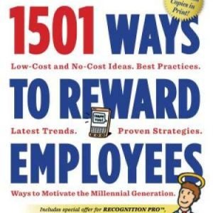 1501 Ways to Reward Employees - Paperback By Nelson Ph.D., Bob - VERY GOOD