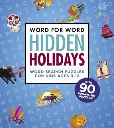 Word for Word: Hidden Holidays: Fun and Festive Word Search Puzzles for Kids age