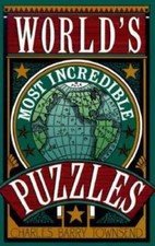 World's Most Incredible Puzzles Townsend, Charles Barry paperback Used - Good