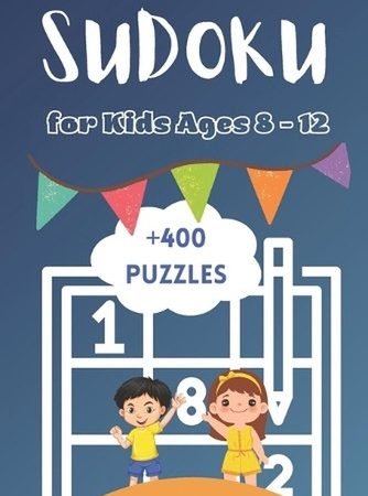 +400 Sudoku Puzzles For Kids Ages 8-12: Quest for Young Explorers, A Collection
