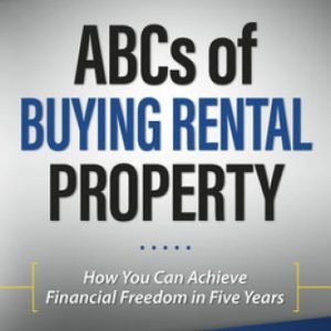 ABCs of Buying Rental Property: How You Can Achieve Financial Freedom in  - GOOD