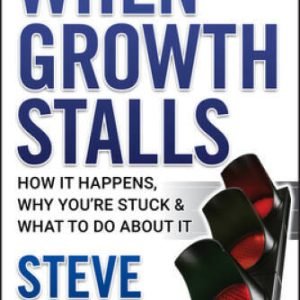 When Growth Stalls: How It Happens, Why You're Stuck, and What to Do A - GOOD