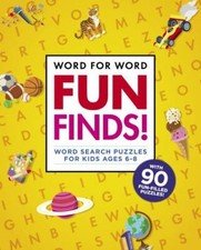 Word for Word: Fun Finds!: Word Search Puzzles for Kids ages 6