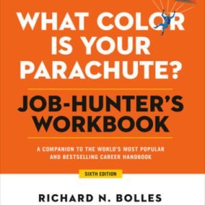 What Color Is Your Parachute Job-Hunters Workbook, Sixth Edition: A Com - GOOD