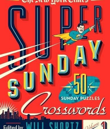 Will Shortz The New York Times Super Sunday Crosswords Volume 1 (Paperback)