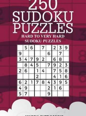 250 Sudoku Puzzles : Hard to Very Hard Sudoku Puzzles, Paperback by Mindful P...