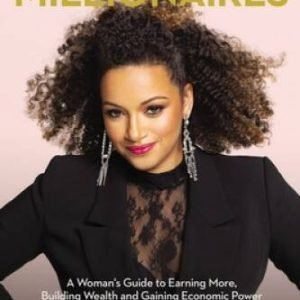 We Should All Be Millionaires: A Womans Guide to Earning More, Buildin - GOOD