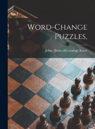 Word-change Puzzles, by John Knox Paperback Book