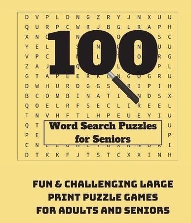 100 Word Search Puzzles for Seniors: Fun & Challenging Large Print Puzzle Games