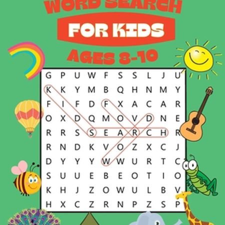 Word Search for Kids Ages 8-10: 100 Awesome Word Search Puzzles With Answers in