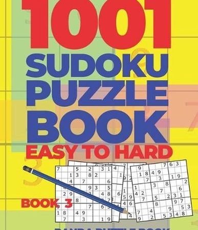 1001 Sudoku Puzzle Books Easy To Hard - Book 3: Brain Games for Adults - Logic G