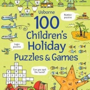 100 Children's Puzzles and Games: Holiday by Phillip Clarke