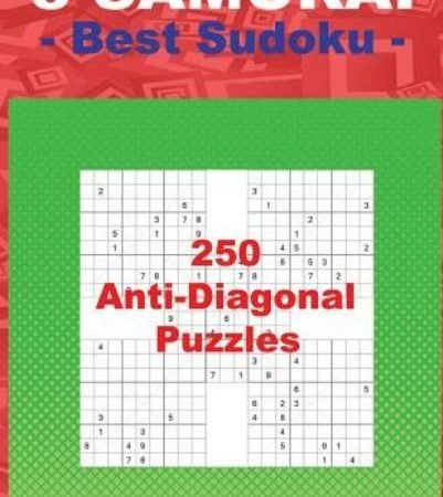 3 Samurai - Best Sudoku - 250 Anti-Diagonal Puzzles: Easy + Medium + Hard A...