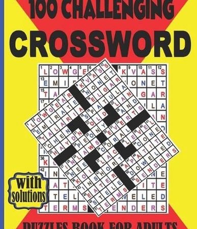 100 challenging CROSSWORD PUZZLES BOOK FOR ADULTS: 100 large print by Rasel Ahme