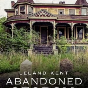 Abandoned Georgia: Exploring t - VERY GOOD