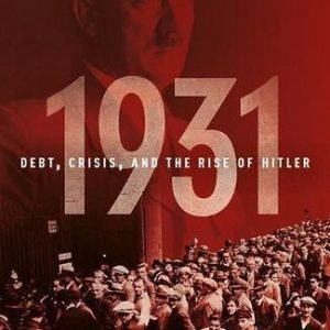 1931: Debt, Crisis, and the Rise of Hitler by Tobias Straumann (English) Paperba
