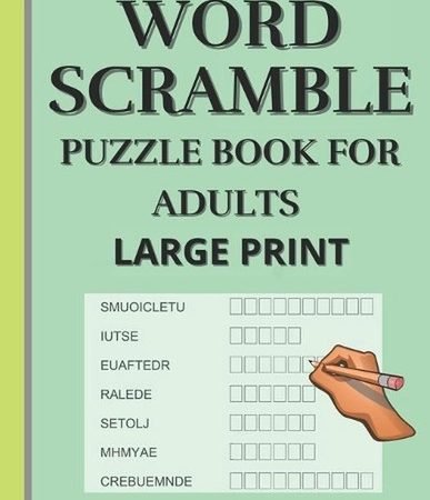 Word Scramble: Puzzle book for adults large print. Word Scramble is a word puzzl