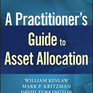 A PRACTITIONER'S GUIDE TO ASSET ALLOCATION (WILEY FINANCE) By William Kinlaw
