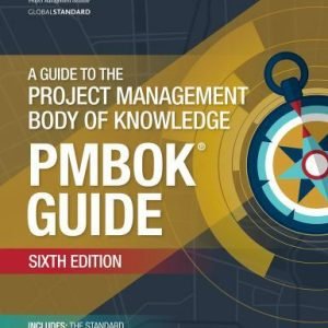 A Guide to the Project Management Body of Knowledge