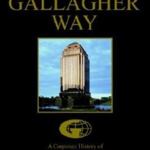 A Corporate History Of Authur J  Gallagher & Co