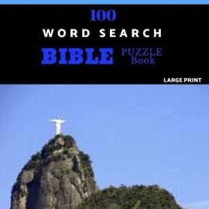 100 Word Search Bible Puzzle Book Large Print: Brain Challenging Bible Puzzles F