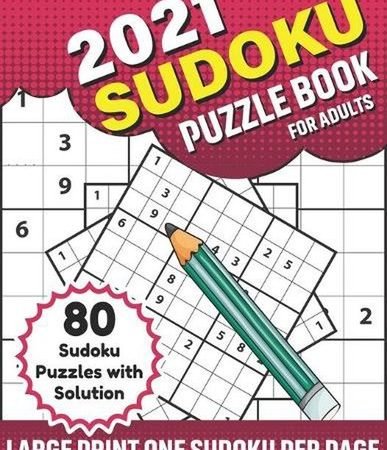 2021 Sudoku Puzzle Book For Adults: 80 Sudoku Book For Adults with A Huge Supply
