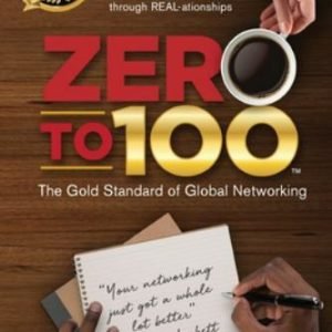Zero to 100: The Gold Standard of Global Networking