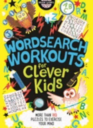 Wordsearch Workouts for Clever Kids: Volume 13 by Moore, Gareth; Dickason, Chris