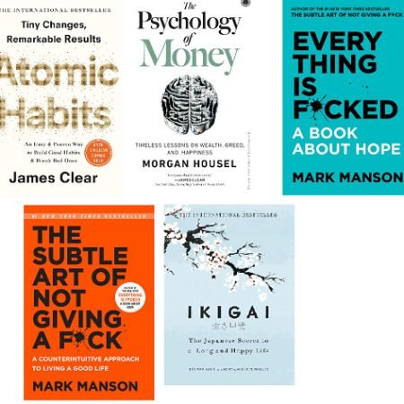 * Atomic + Psychology+everything is fcked + Subtle Art+ ikigai *