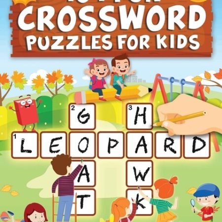 101 Fun Crossword Puzzles For Kids: First Children Crossword Puzzle Book Fo...