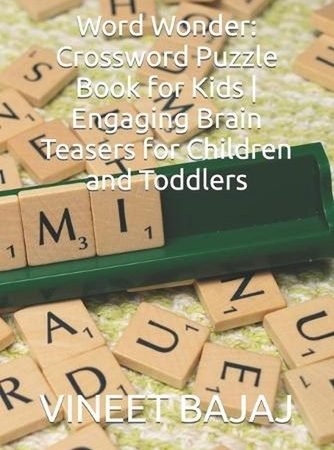 Word Wonder: Crossword Puzzle Book for Kids Engaging Brain Teasers for Children