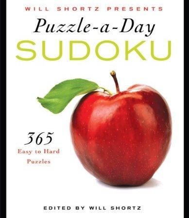 WILL SHORTZ PRESENTS PUZZLE-A-DAY: SUDOKU: 365 EASY TO - Hardcover **Excellent**