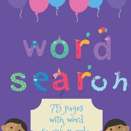Word Search Children Edition: 75 Puzzle Pages For Kids With Special Glossy Cover