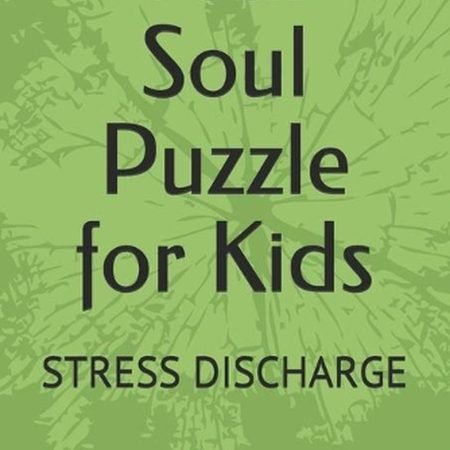 Your Soul Puzzle for Kids: Stress Discharge by J. Flores Poueri? Paperback Book