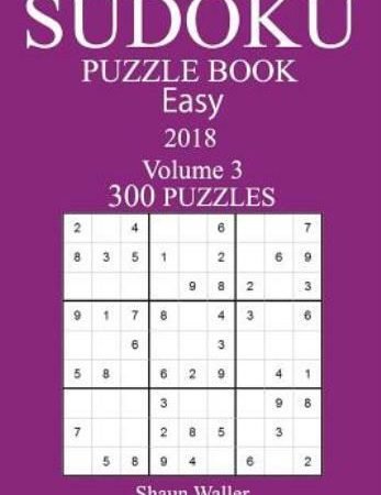 300 Easy Sudoku Puzzle Book - 2018
