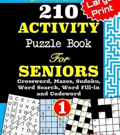210 ACTIVITY Puzzle Book For SENIORS; Vol.1 [Crossword, Mazes, Sudoku, Word Sear