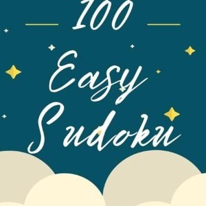 100 Easy Sudoku: Beginner Sudoku Puzzle Books by Attique Ahmed Paperback Book