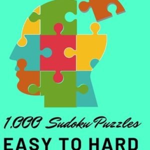 1,000 Sudoku Puzzles Easy to Hard: sudoku puzzles book for adults with solutions