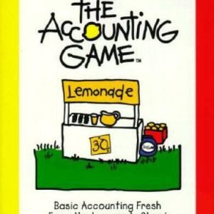 The Accounting Game : Basic Accounting Fresh from the Lemonade Stand - VERY GOOD