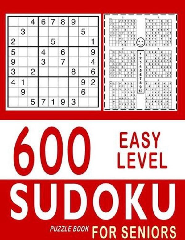 600 Easy Level Sudoku Puzzle Books for Seniors: With Solutions - Awesome Book fo