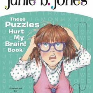Junie B. Jones: These Puzzles Hurt My Brain! Book by Barbara Park: New