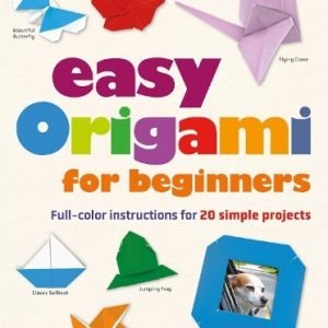 Michael G. LaFosse Easy Origami for Beginners (Paperback)