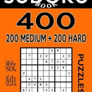 Sudoku Book 400 Puzzles, 200 Medium and 200 Hard: Sudoku Puzzl with Two Level...