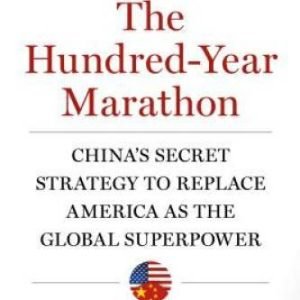 The Hundred-Year Marathon: China's Secret Strategy to Replace Americ - VERY GOOD