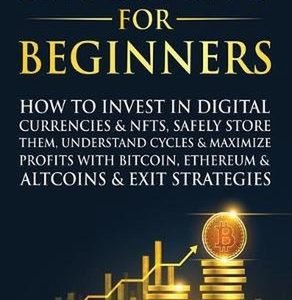 Cryptocurrency Investing For Beginners: How To Invest In Digital Currencies& NFT